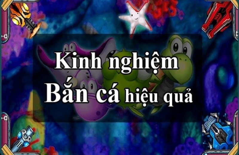 Kinh nghiệm chơi bắn cá nhất định phải biết