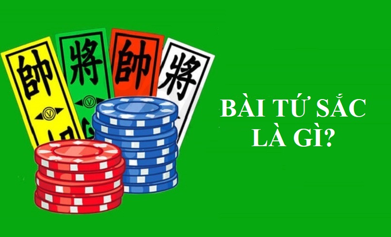 Tìm hiểu bài Tứ Sắc là gì